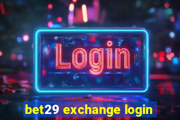 bet29 exchange login